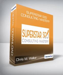 Chris M. Walker - Superstar SEO Consulting Mastery