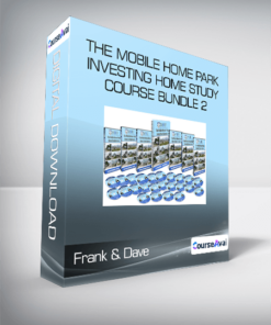 Frank & Dave - Thae Mobile Home Park Investing Home Study Course Bundle 2