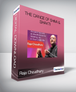 Raja Choudhury - The Dance of Shiva & Shakti