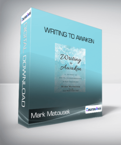 Mark Matousek - Writing to Awaken