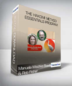 Manuela Mischke-Reeds & Rob Fisher - The Hakomi Method Essentials Program