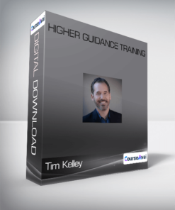 Tim Kelley - Higher Guidance Training
