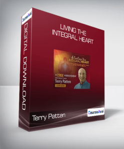 Terry Patten - Living the Integral Heart