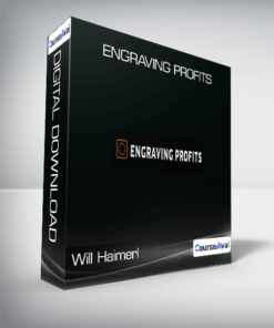 Will Haimerl - Engraving Profits