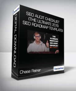 Chase Reiner - SEO Audit Checklist (The Ultimate 2019 SEO Roadmap Template)