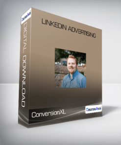 ConversionXL (AJ Wilcox) - Linkedin Advertising