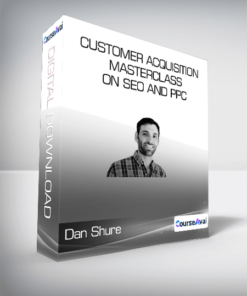 Conversion XL (Dan Shure) - Customer Acquisition masterclass on SEO and PPC