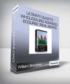 William Bronchick - Ultimate Guide to Wholesaling Advanced eCourse [Real Estate]