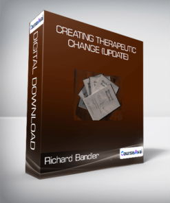 Richard Bandler - Creating Therapeutic Change (update)