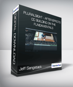 PluralSight - After Effects CC Building on the Fundamentals -  Jeff Sengstack