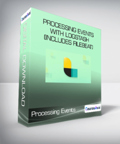 Processing Events with Logstash (includes Filebeat)