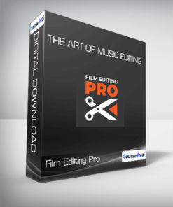 Film Editing Pro - The Art Of Music Editing