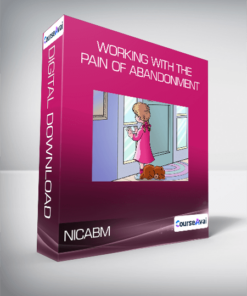 NICABM - Working with the Pain of Abandonment
