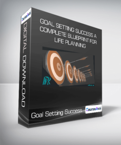 Goal Setting Success A Complete Blueprint for Life Planning