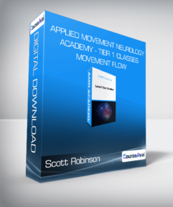 Scott Robinson - Applied Movement Neurology Academy - Tier 1 Classes - Movement Flow