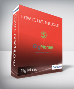 Gig Money - How To Live The Gig Life