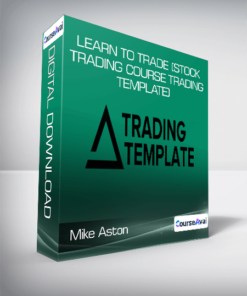 Mike Aston - Learn to Trade (Stock Trading Course Trading Template)