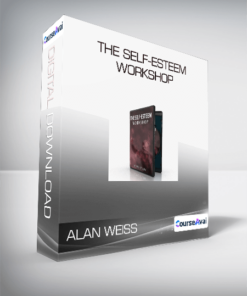 Alan Weiss - The Self-Esteem Workshop