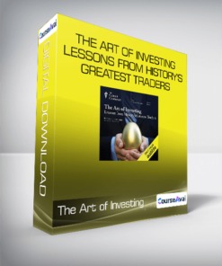 The Art of Investing Lessons from History's Greatest Traders