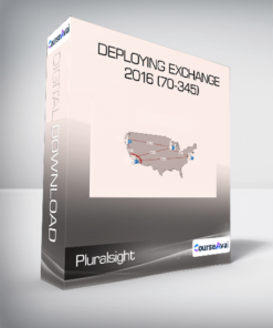 Pluralsight - Deploying Exchange 2016 (70-345)