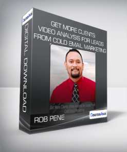 Rob Pene - Get More Clients: Video Analysis for Leads From Cold Email Marketing