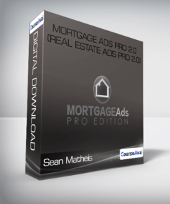 Sean Matheis - Mortgage Ads Pro 2.0 (Real Estate Ads Pro 2.0)