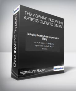 Signature Sound - The Aspiring Recording Artists Guide to Singing