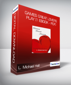 L. Michael Hall - Games Great Lovers Play [1 eBook - PDF]