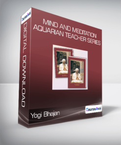 Yogi Bhajan - Mind and Meditation - Aquarian Teacher Series