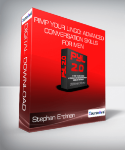 Stephan Erdman - Pimp Your Lingo: Advanced Conversation Skills For Men