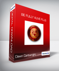 Dawn Cartwright - Be fully alive PLUS