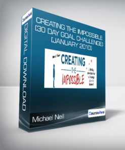 Michael Neill - Creating the Impossible (30 day goal challenge) [January 2010]