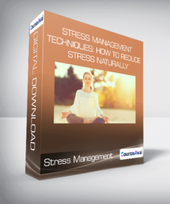 Stress Management Techniques: How to Reduce Stress Naturally