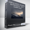 Phlearn Pro - Dark & Moody Coloring in Photoshop - with Aaron Nace