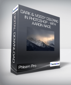 Phlearn Pro - Dark & Moody Coloring in Photoshop - with Aaron Nace