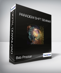 Bob Proctor - Paradigm Shift Seminar