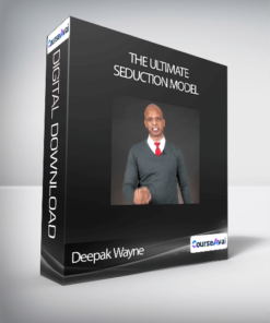 Deepak Wayne - The Ultimate Seduction Model