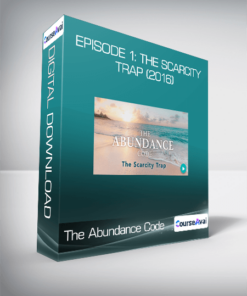 The Abundance Code - Episode 1: The Scarcity Trap (2016)
