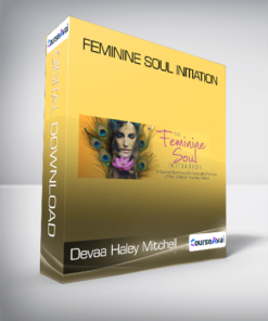 Devaa Haley Mitchell - Feminine Soul Initiation