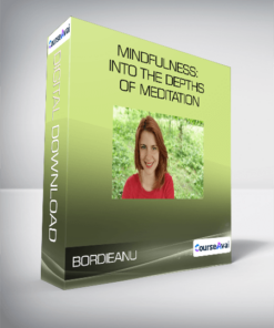 Bordieanu - Mindfulness: Into The Depths Of Meditation