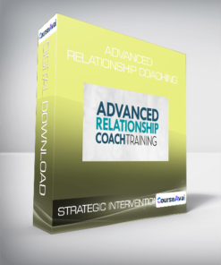 Strategic Intervention - Advanced Relationship Coaching