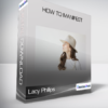 Lacy Phillips - How to Manifest