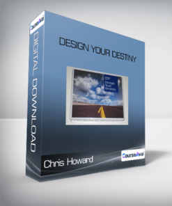 Chris Howard - Design Your Destiny