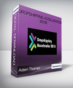 Adam Thomas - Dropshipping Accelerator 2018