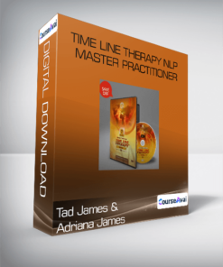 Tad James & Adriana James - Time Line Therapy NLP Master Practitioner