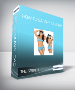 The Seeker - How to Satisfy a Harem