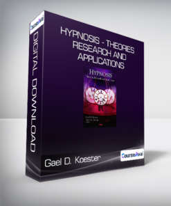Gael D. Koester and Pablo R. Delisle - Hypnosis - Theories - Research and Applications