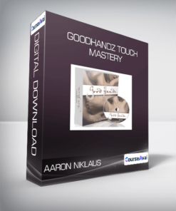 Aaron Niklaus - GoodHandz Touch Mastery
