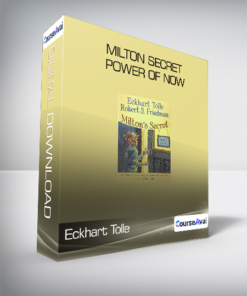Eckhart Tolle - Milton Secret Power of Now