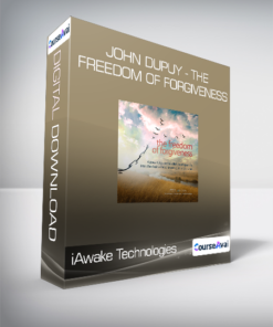 iAwake Technologies - John Dupuy - The Freedom of Forgiveness